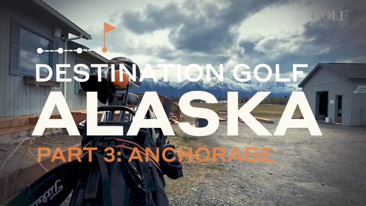 Destination Golf | Alaska Part 3: Anchorage