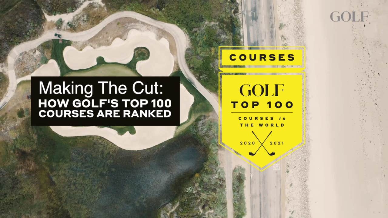 Making The Cut: How GOLF's Top 100 Courses are ranked